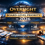 Why Oversight Is Now a Board-Level Priority in 2026